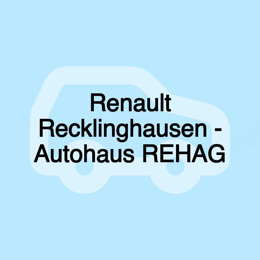 Renault Recklinghausen - Autohaus REHAG