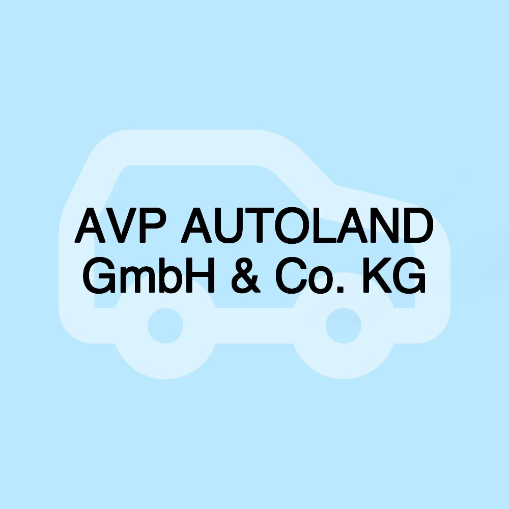 AVP AUTOLAND GmbH & Co. KG