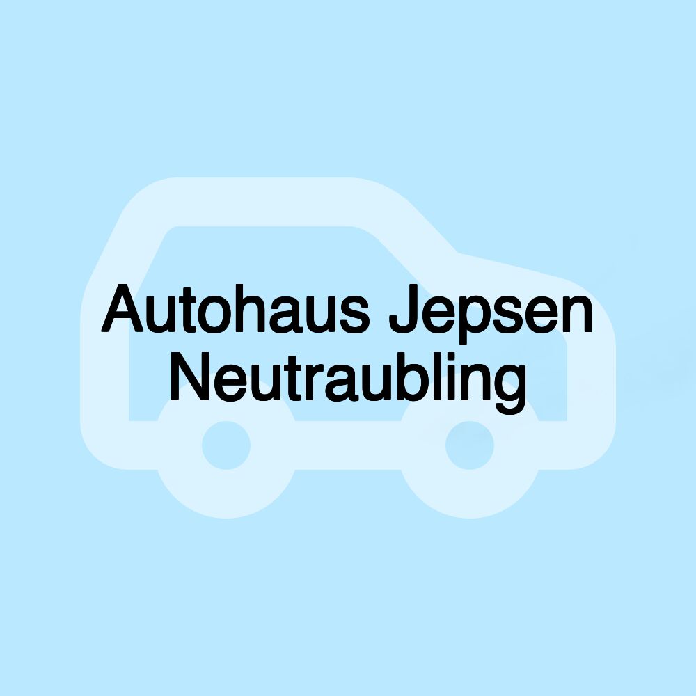 Autohaus Jepsen Neutraubling