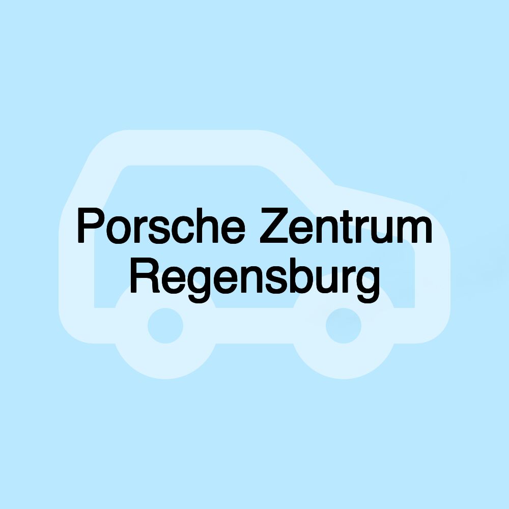 Porsche Zentrum Regensburg