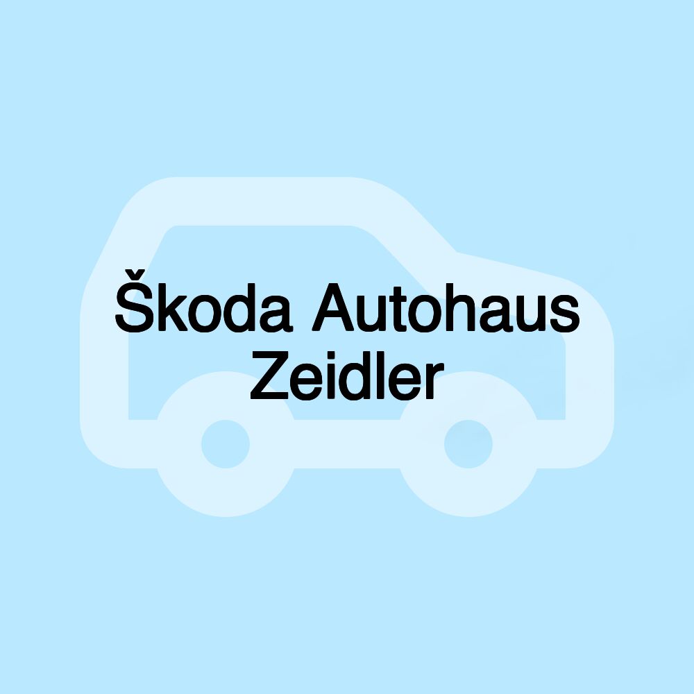 Škoda Autohaus Zeidler