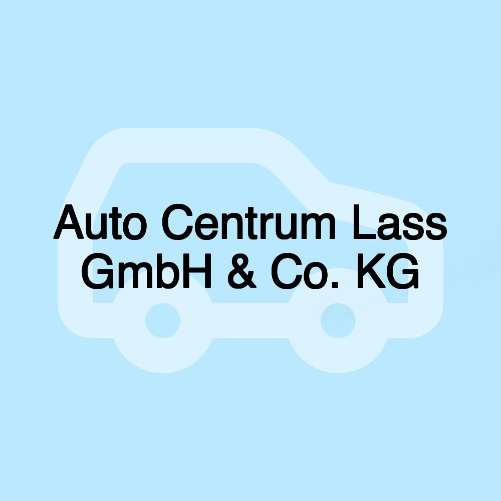 Auto Centrum Lass GmbH & Co. KG