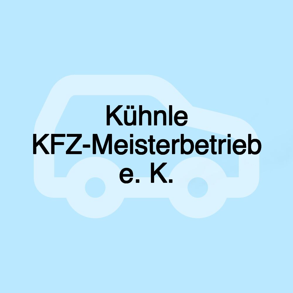 Kühnle KFZ-Meisterbetrieb e. K.