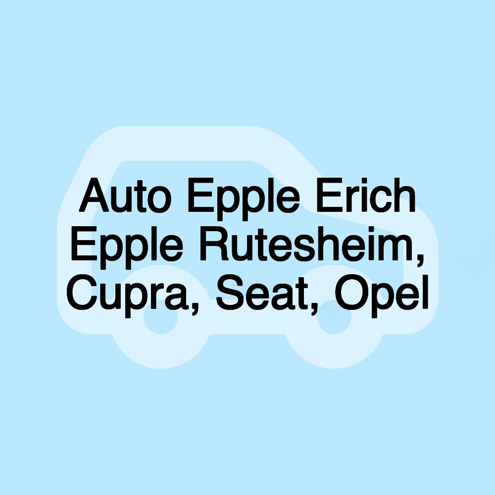 Auto Epple Erich Epple Rutesheim, Cupra, Seat, Opel