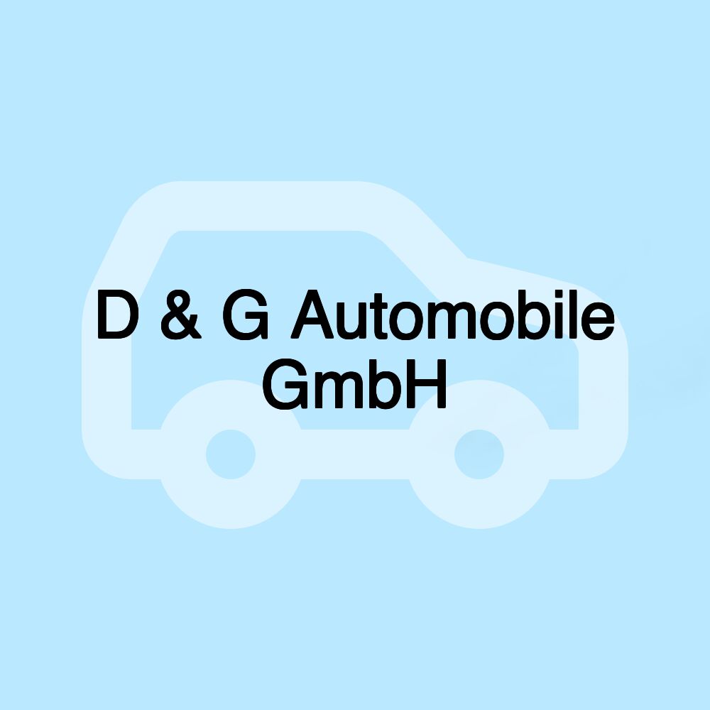 D & G Automobile GmbH