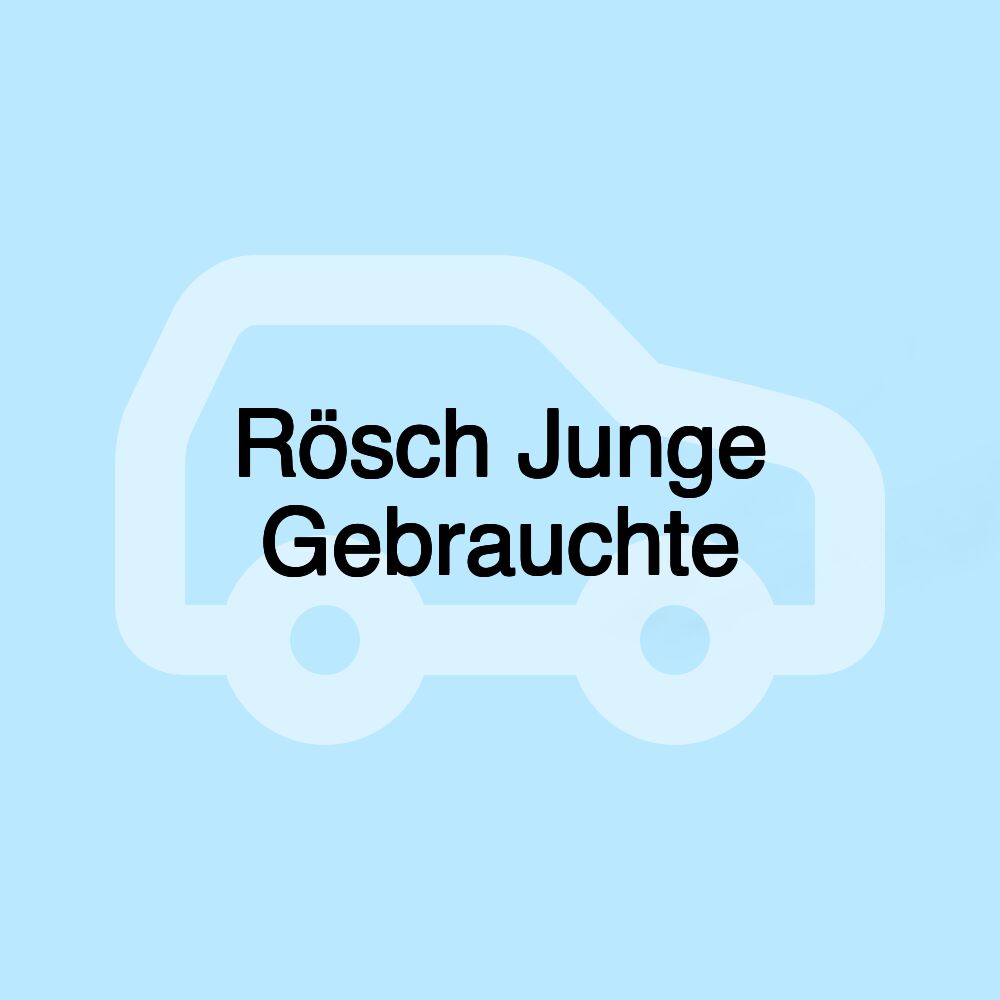 Rösch Junge Gebrauchte