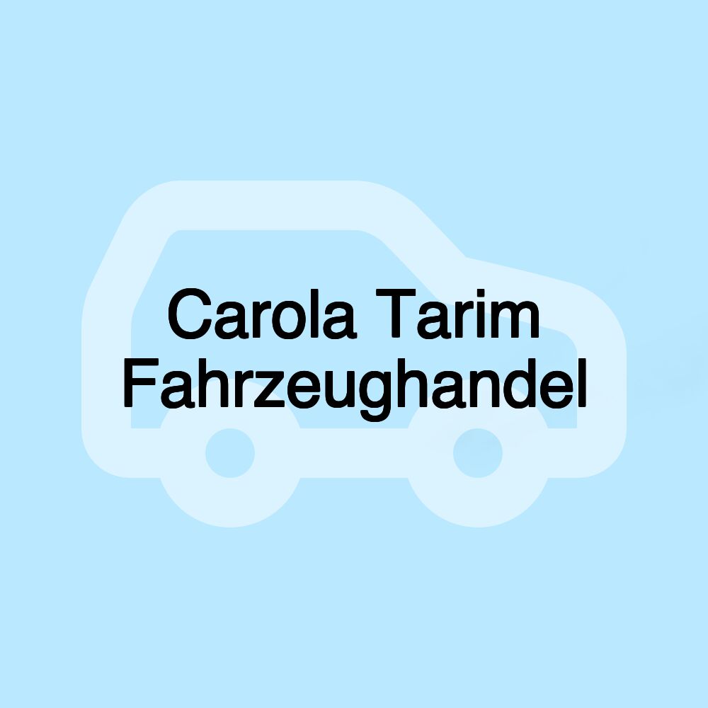 Carola Tarim Fahrzeughandel