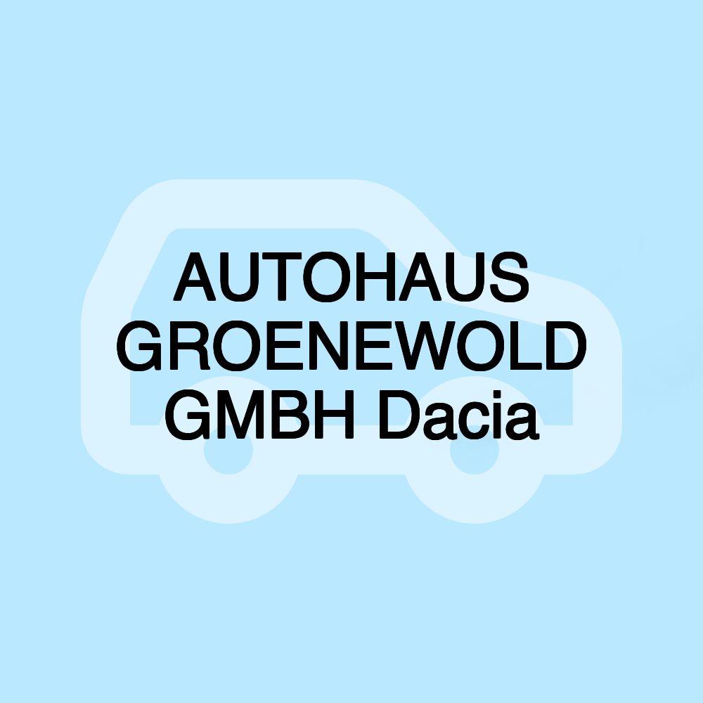 AUTOHAUS GROENEWOLD GMBH Dacia