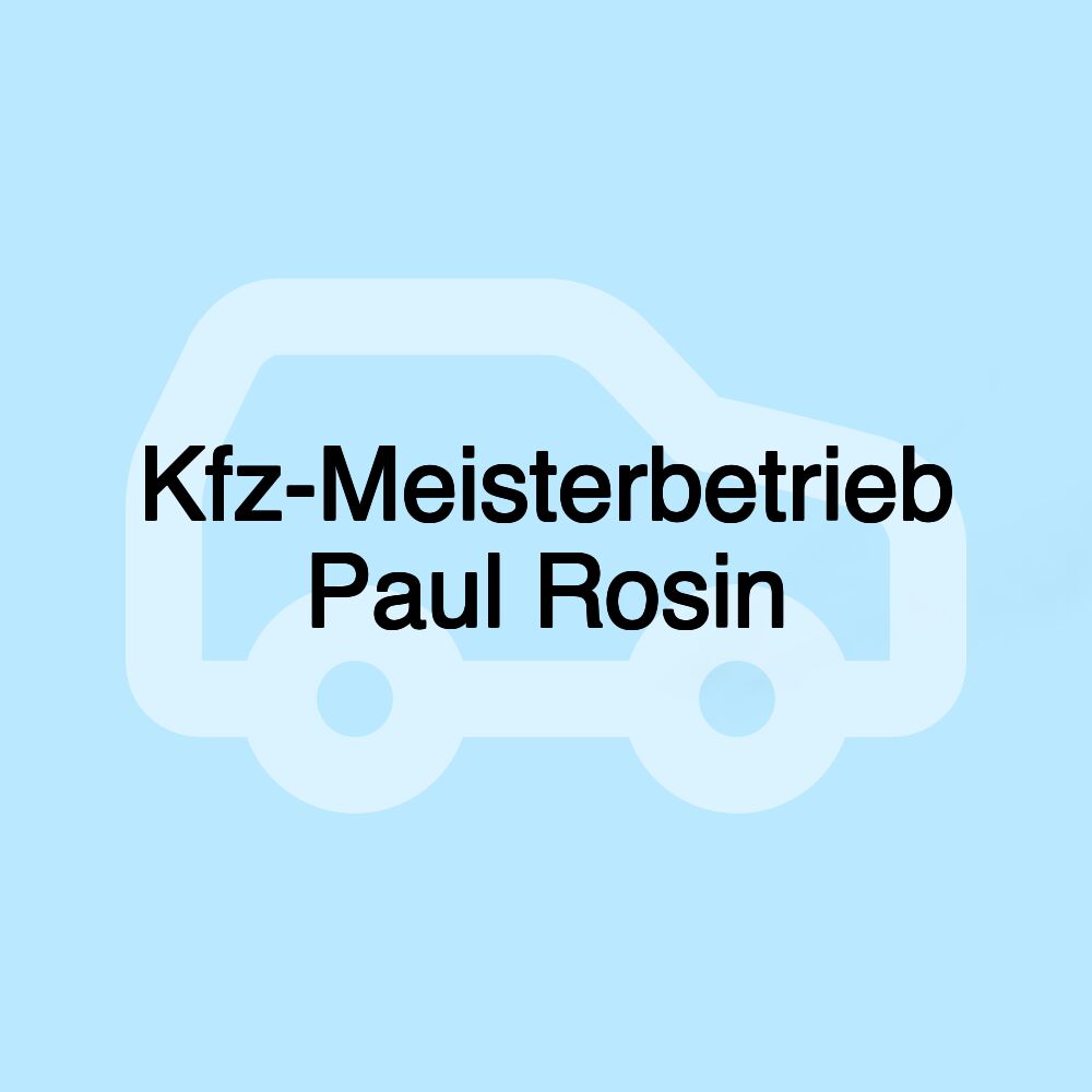 Kfz-Meisterbetrieb Paul Rosin