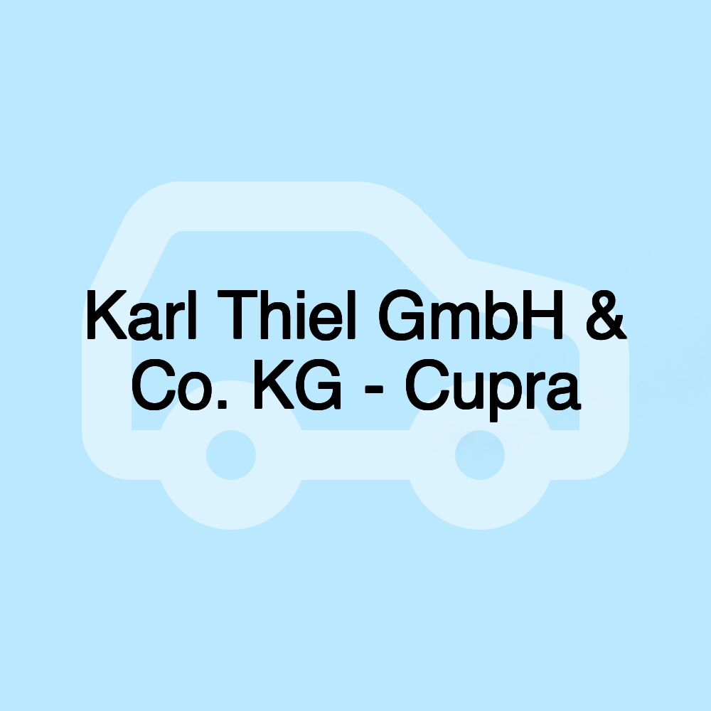 Karl Thiel GmbH & Co. KG - Cupra