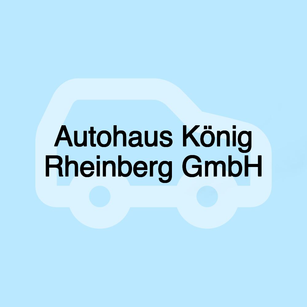 Autohaus König Rheinberg GmbH