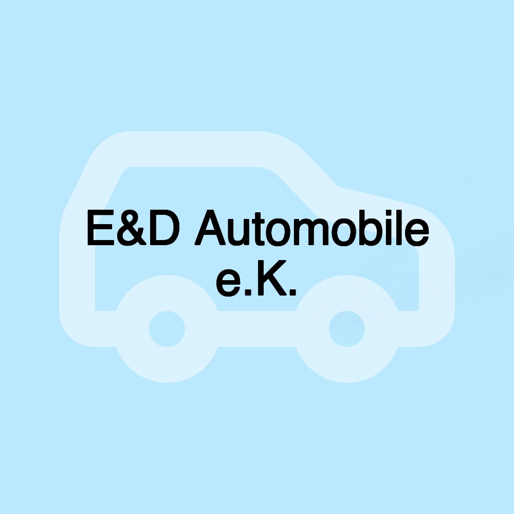 E&D Automobile e.K.