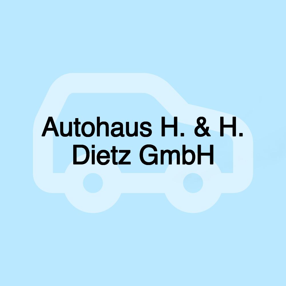 Autohaus H. & H. Dietz GmbH