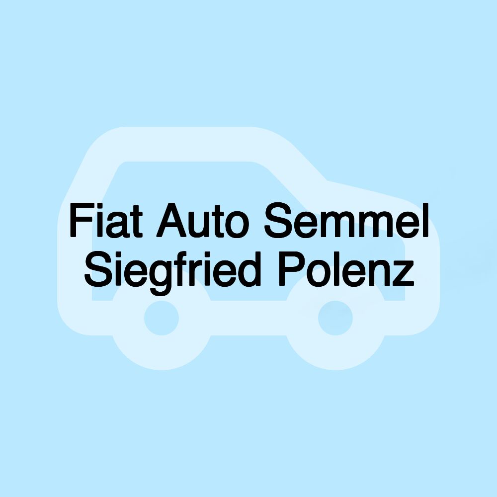 Fiat Auto Semmel Siegfried Polenz