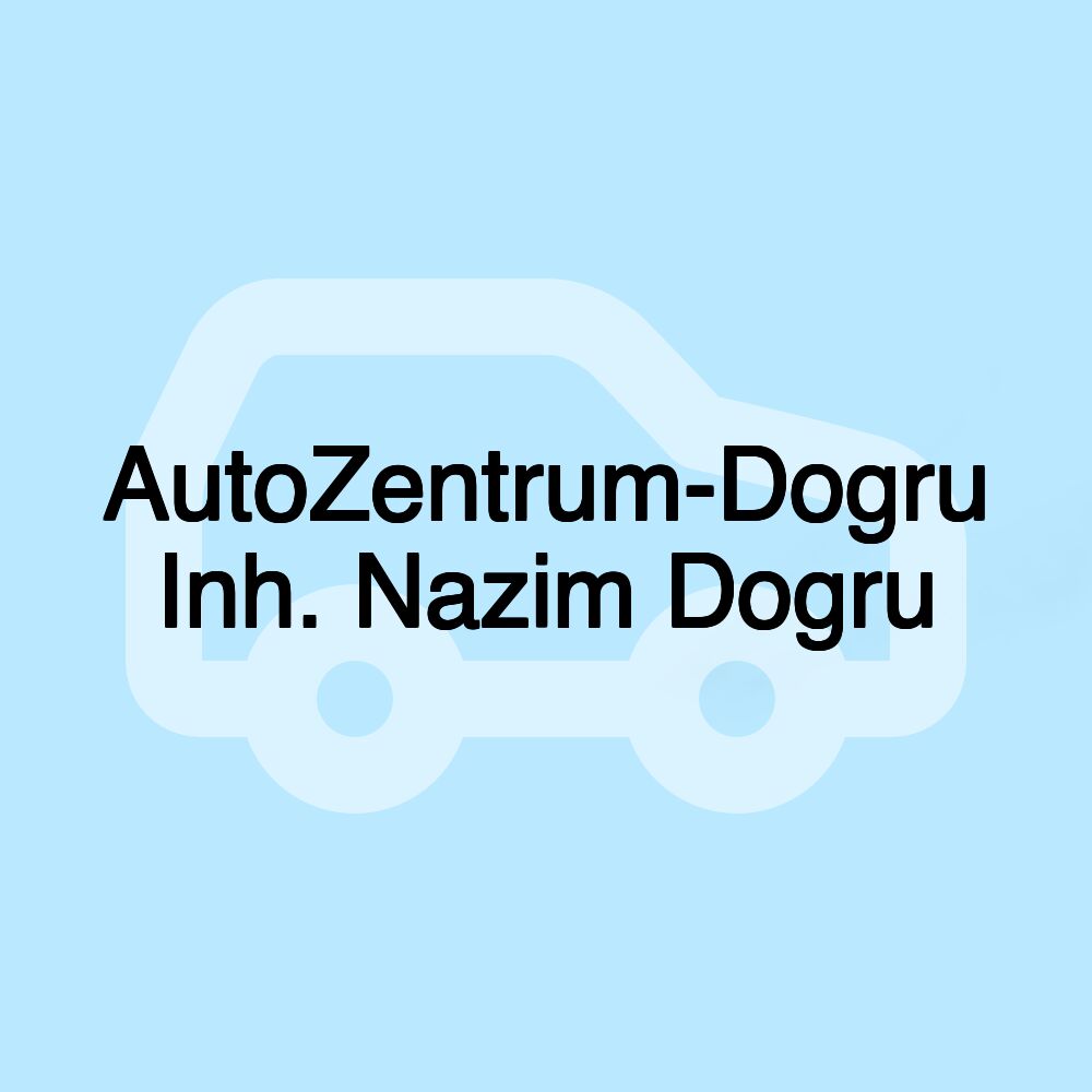 AutoZentrum-Dogru Inh. Nazim Dogru