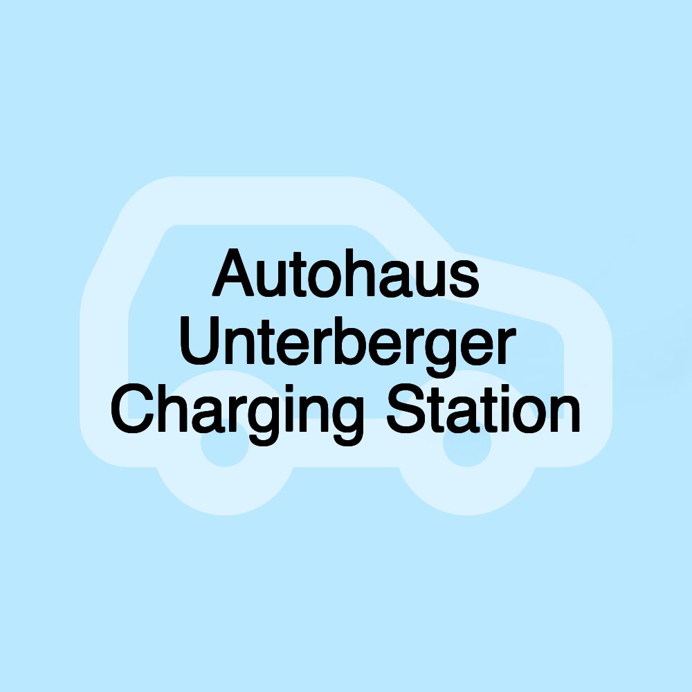 Autohaus Unterberger Charging Station