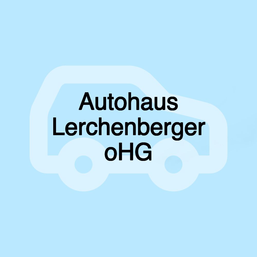 Autohaus Lerchenberger oHG