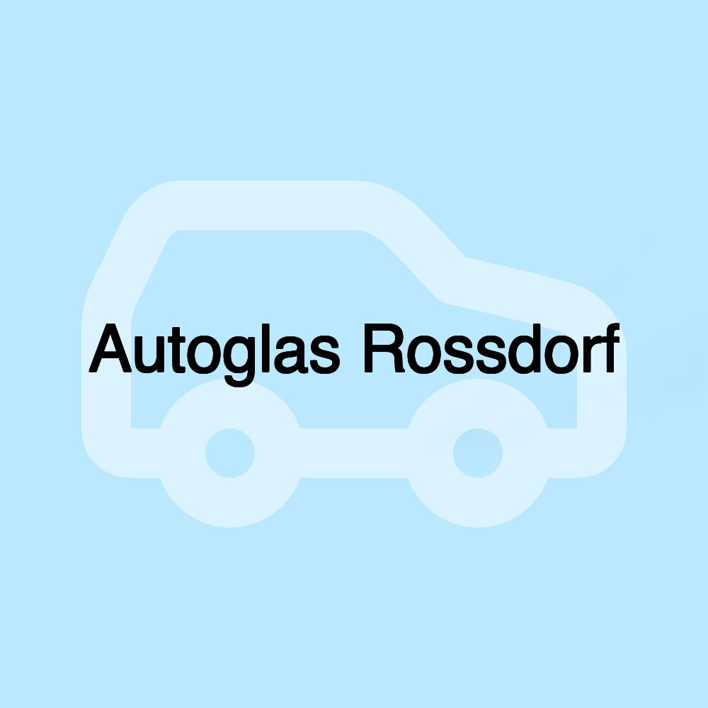 Autoglas Rossdorf