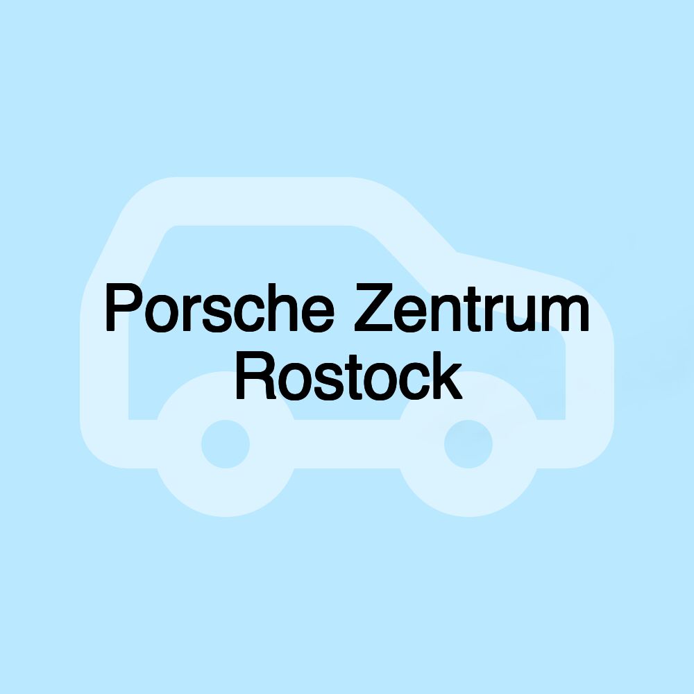 Porsche Zentrum Rostock