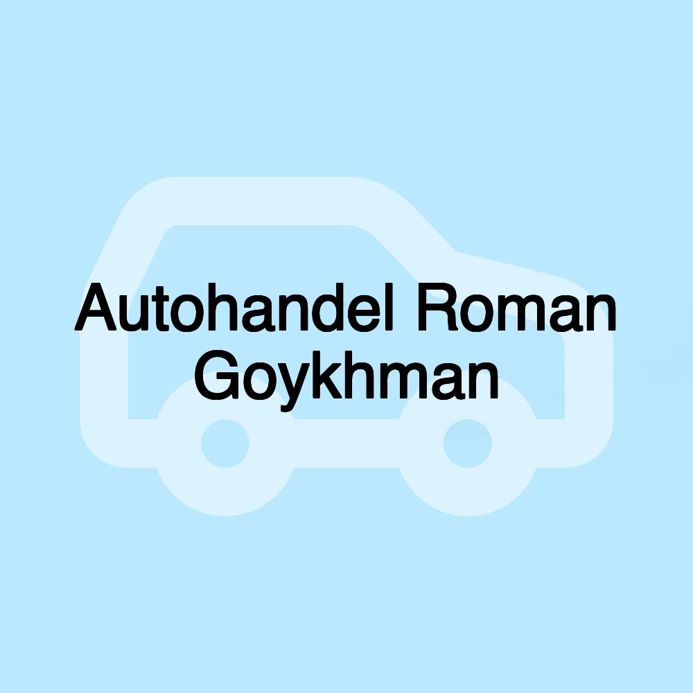 Autohandel Roman Goykhman