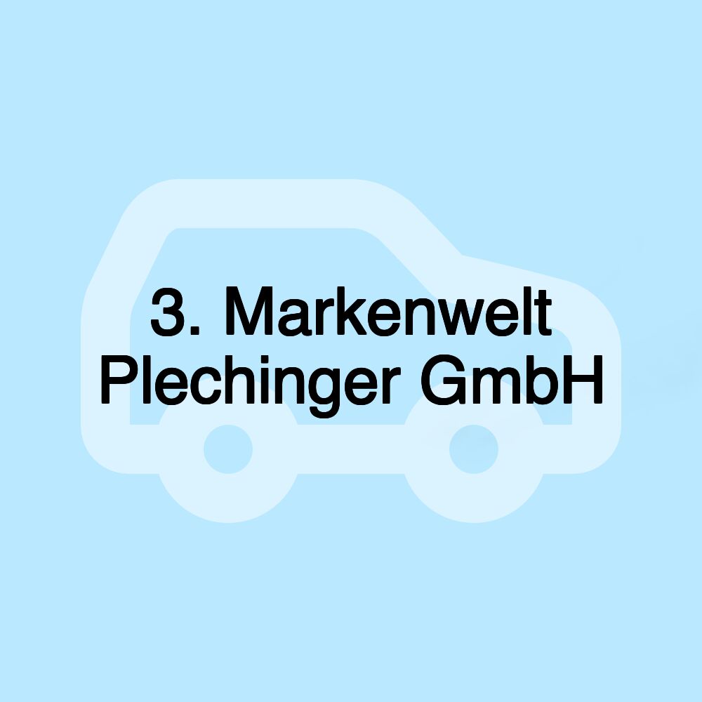 3. Markenwelt Plechinger GmbH