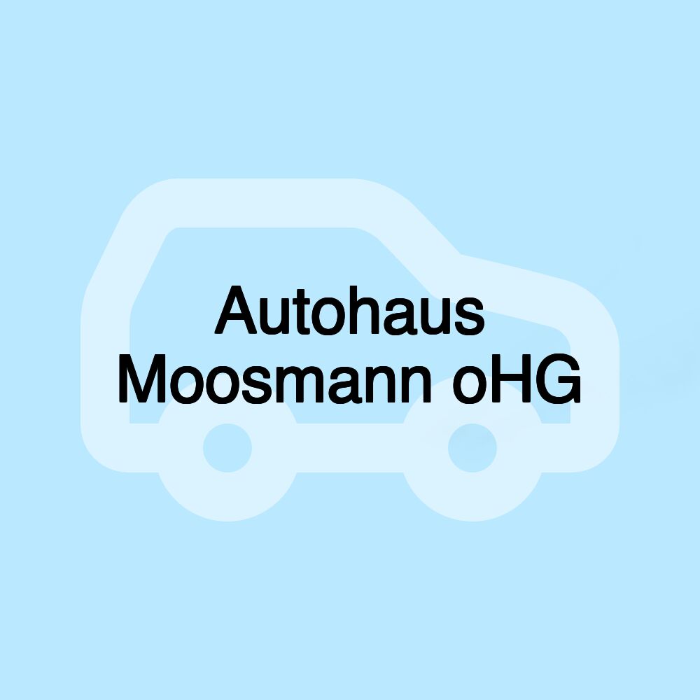 Autohaus Moosmann oHG