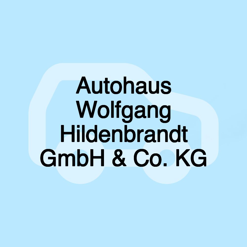 Autohaus Wolfgang Hildenbrandt GmbH & Co. KG