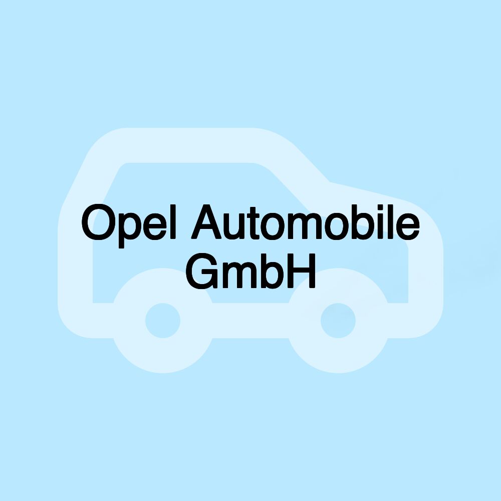 Opel Automobile GmbH