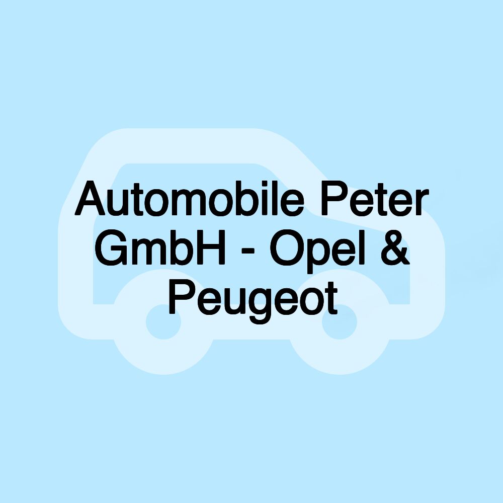 Automobile Peter GmbH - Opel & Peugeot