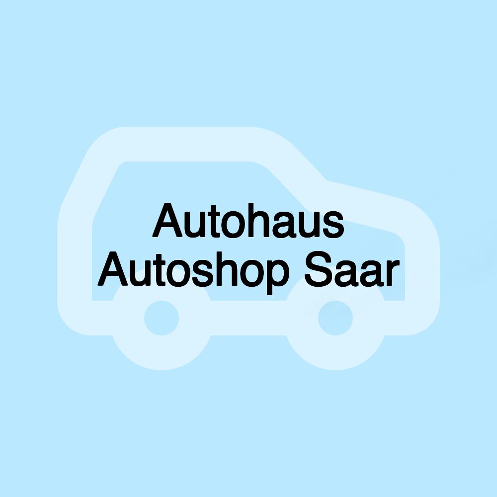 Autohaus Autoshop Saar