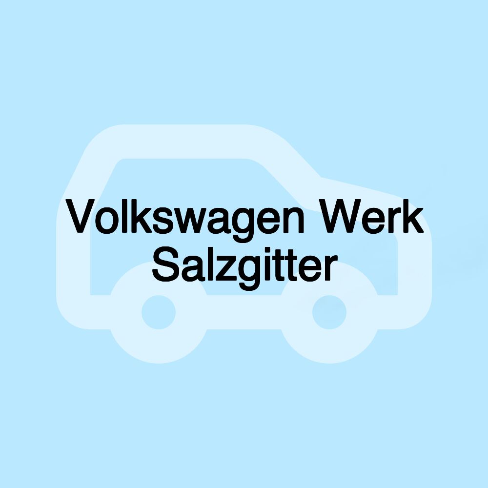 Volkswagen Werk Salzgitter