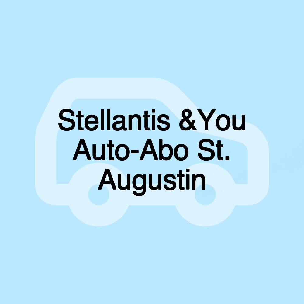 Stellantis &You Auto-Abo St. Augustin