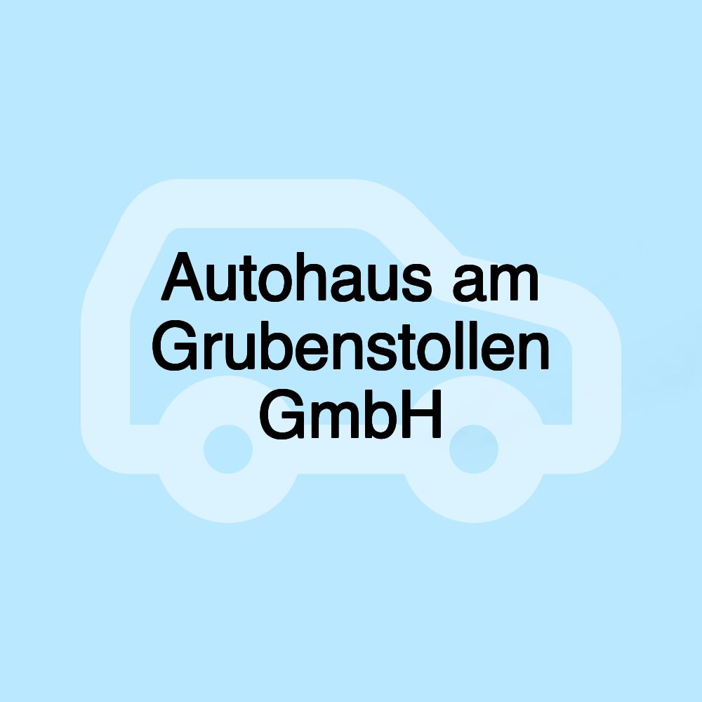 Autohaus am Grubenstollen GmbH