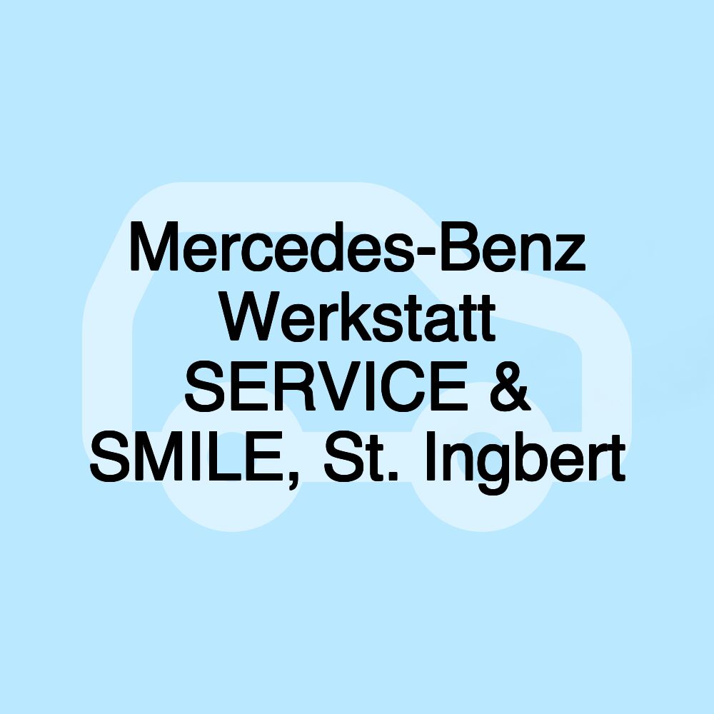 Mercedes-Benz Werkstatt SERVICE & SMILE, St. Ingbert