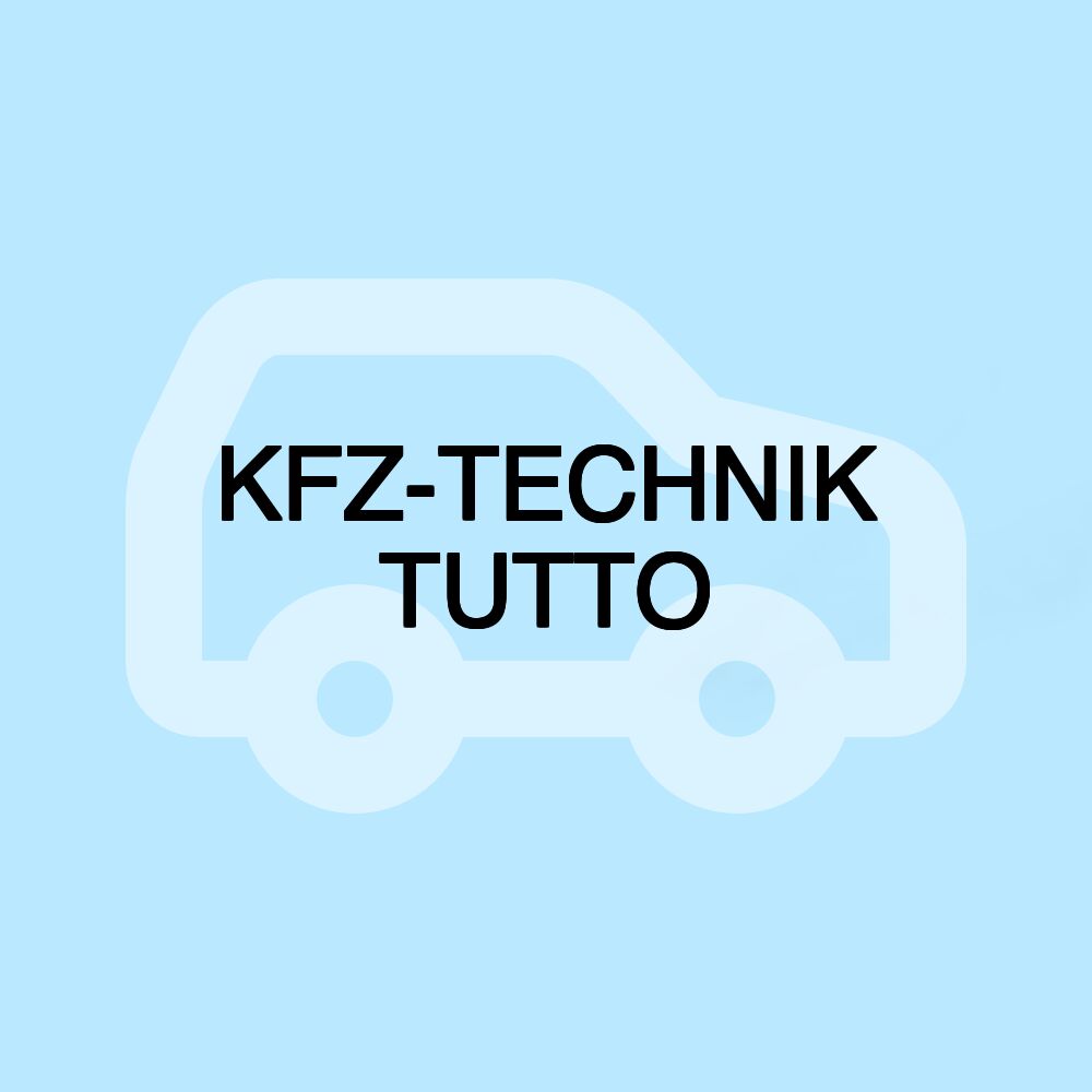 KFZ-TECHNIK TUTTO