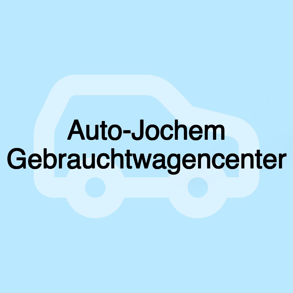 Auto-Jochem Gebrauchtwagencenter