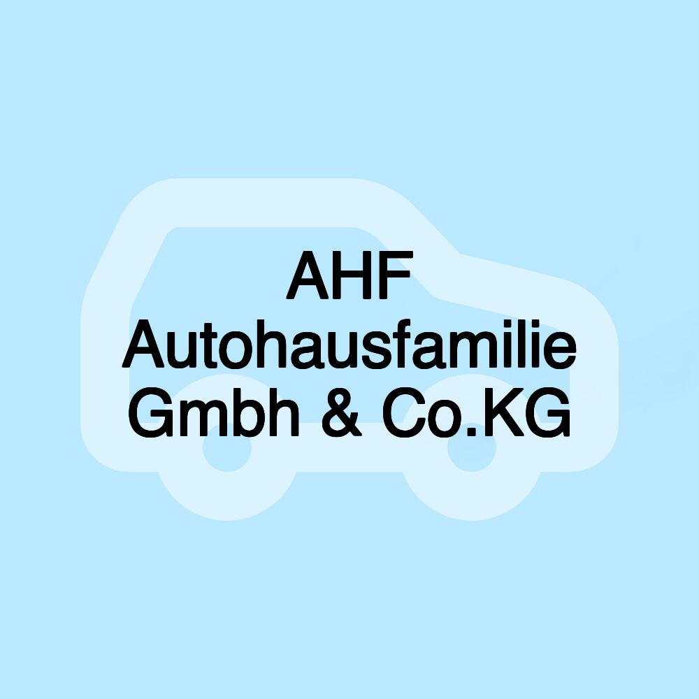 AHF Autohausfamilie Gmbh & Co.KG