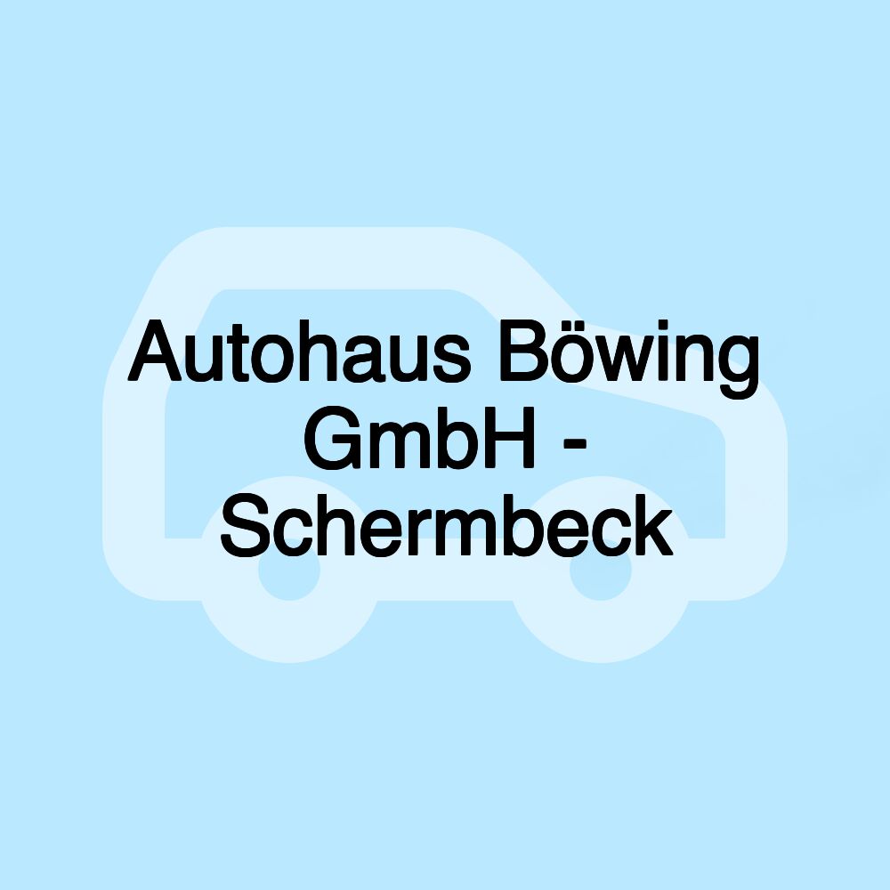 Autohaus Böwing GmbH - Schermbeck