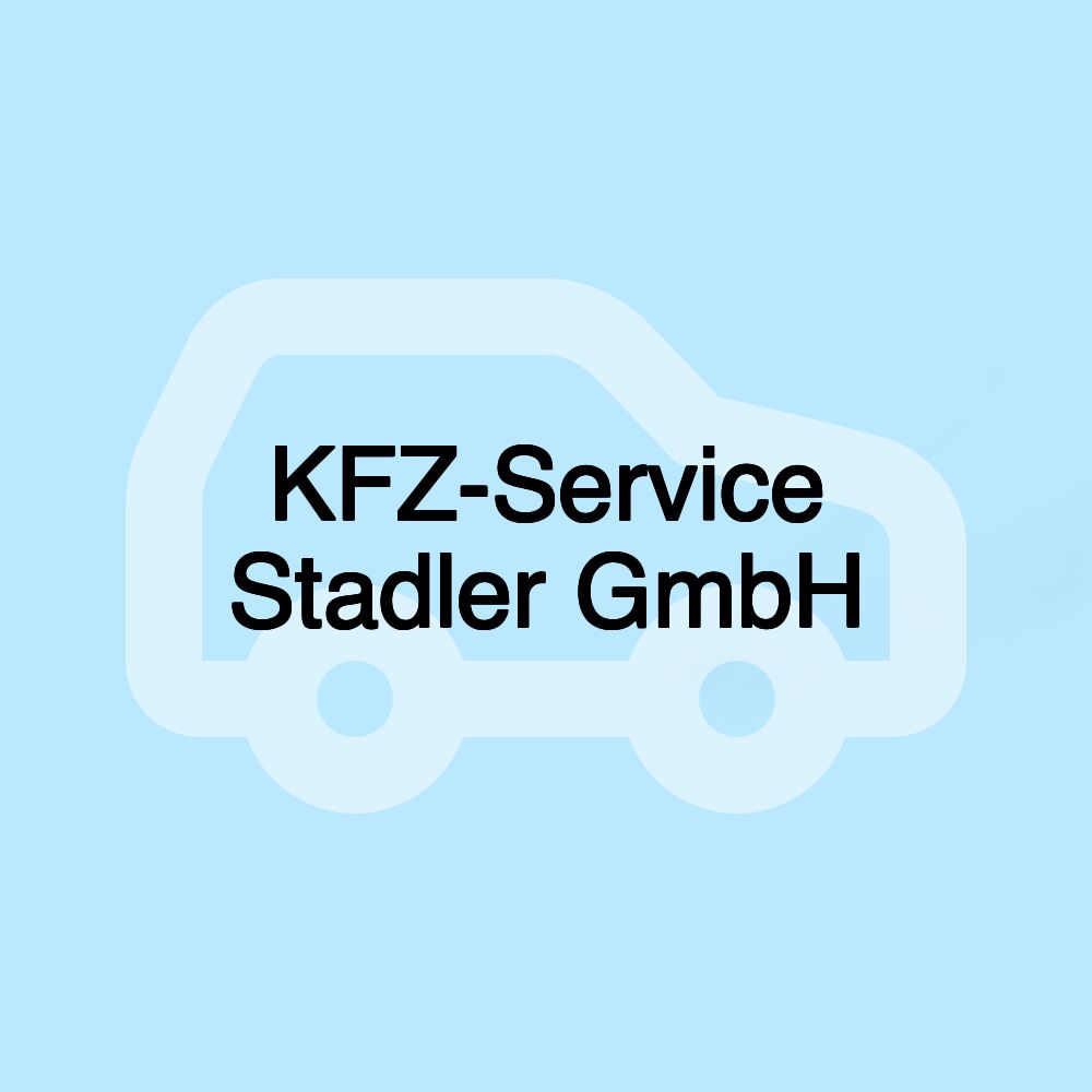 KFZ-Service Stadler GmbH