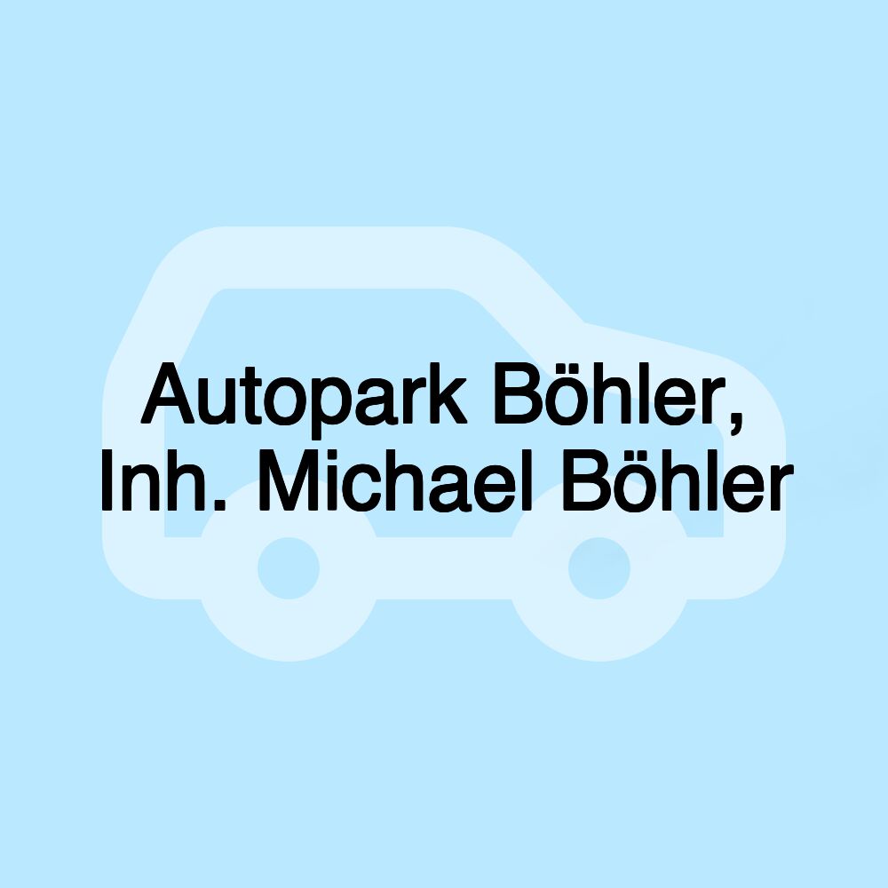 Autopark Böhler, Inh. Michael Böhler