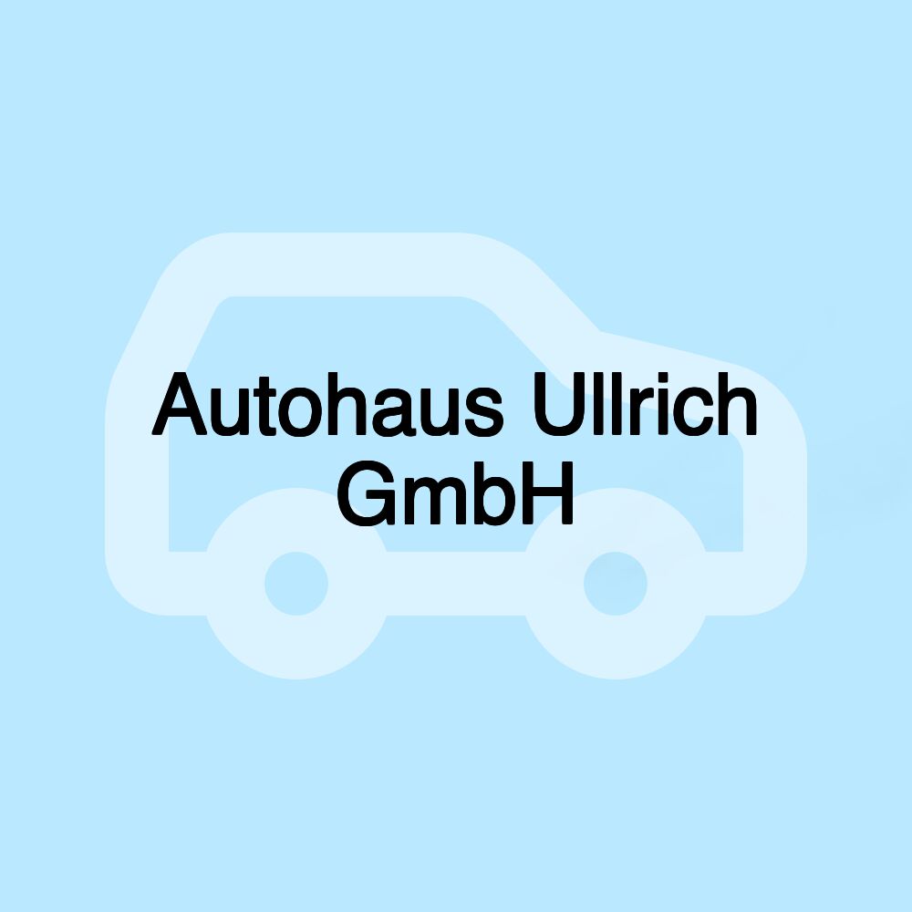 Autohaus Ullrich GmbH