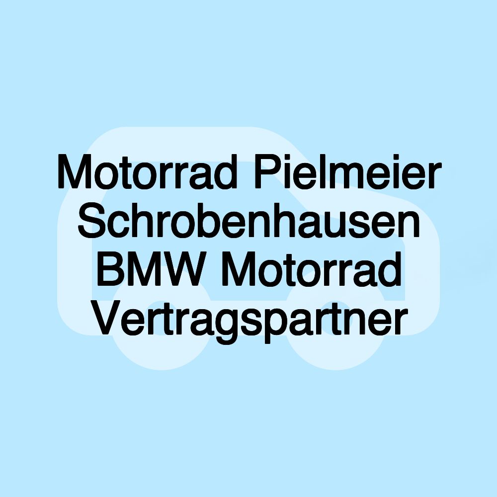 Motorrad Pielmeier Schrobenhausen BMW Motorrad Vertragspartner