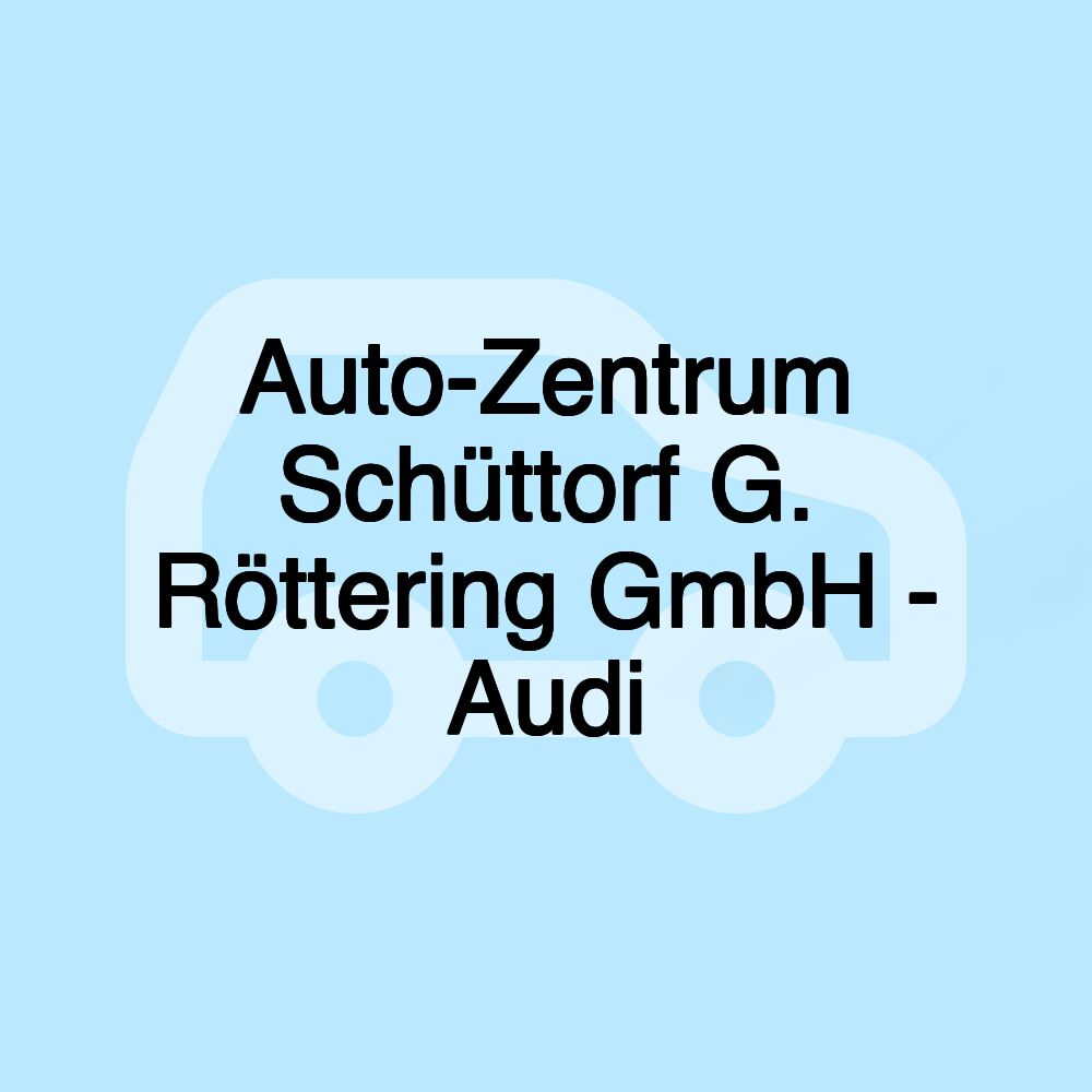 Auto-Zentrum Schüttorf G. Röttering GmbH - Audi