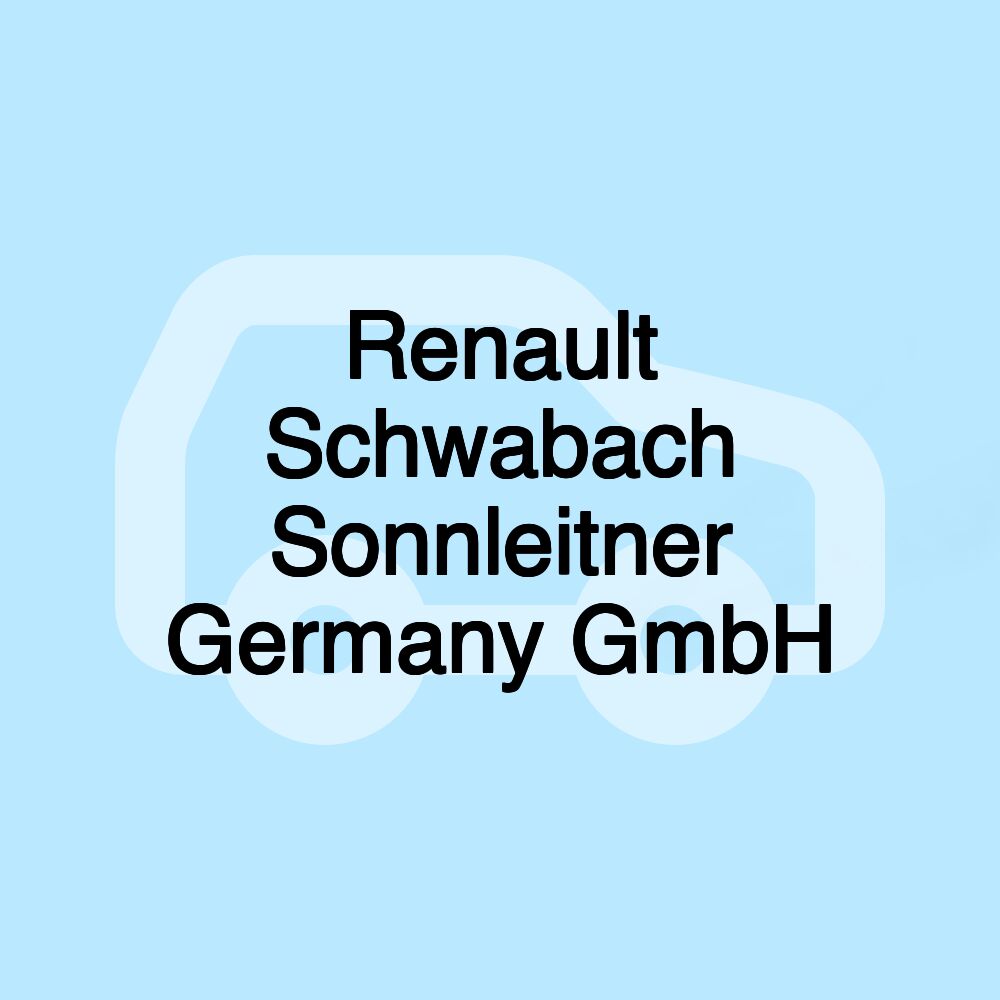 Renault Schwabach Sonnleitner Germany GmbH