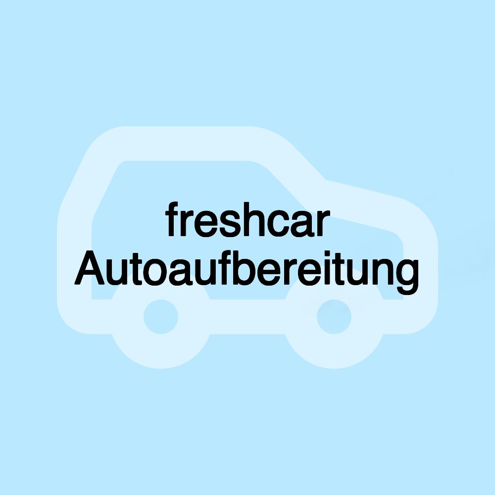 freshcar Autoaufbereitung