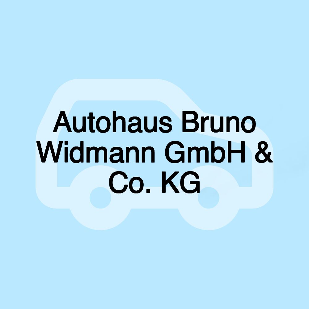 Autohaus Bruno Widmann GmbH & Co. KG