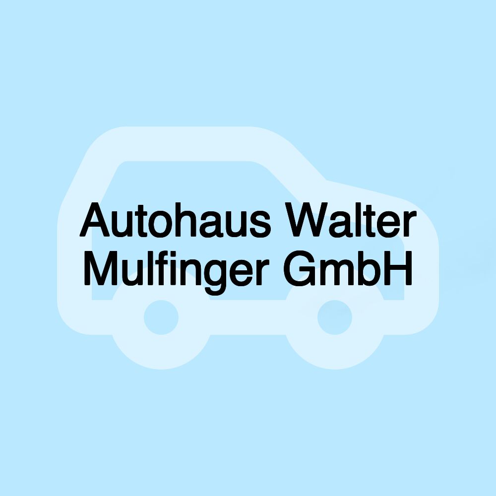 Autohaus Walter Mulfinger GmbH