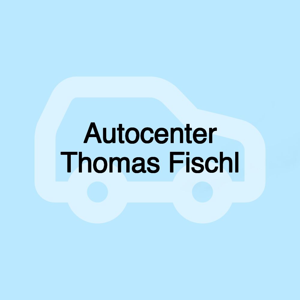 Autocenter Thomas Fischl