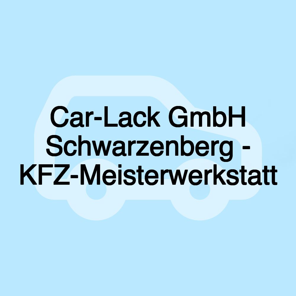 Car-Lack GmbH Schwarzenberg - KFZ-Meisterwerkstatt