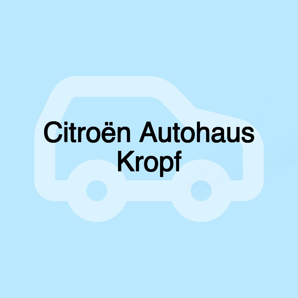 Citroën Autohaus Kropf